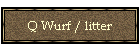 Q Wurf / litter